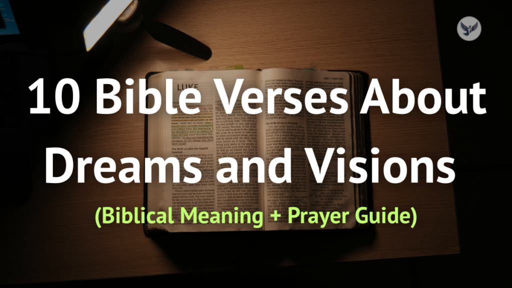 Dream Scriptures 10 Bible Verses About Dreams and Visions (Biblical Meaning + Prayer Guide)