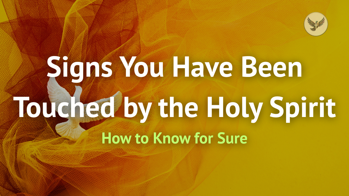 Signs You Have Been Touched by the Holy Spirit