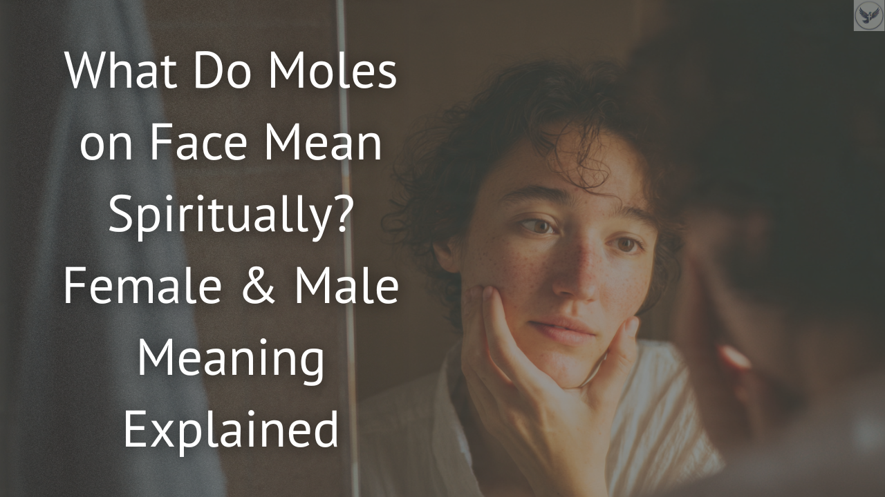What Do Moles on the Face Mean Spiritually