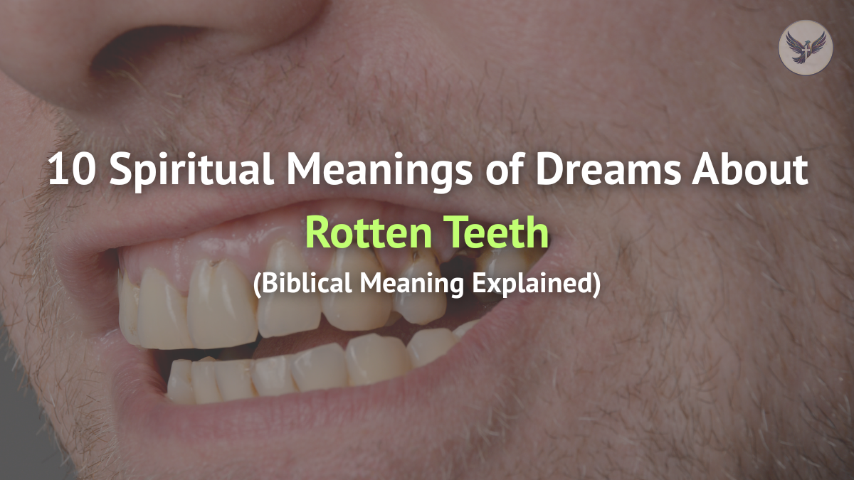 Spiritual Meanings of Dreams About Rotten Teeth